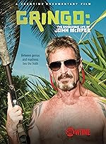 Cover image of the movie Gringo: The Dangerous Life of John McAfee