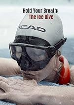 Cover image of the movie Hold Your Breath: The Ice Dive