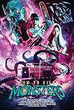 Cover image of the movie How to Kill Monsters