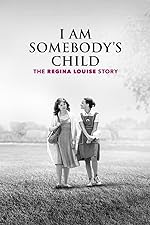 Cover image of the movie I Am Somebody's Child: The Regina Louise Story