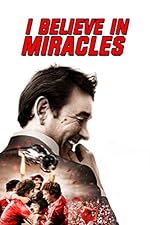 Cover image of the movie I Believe in Miracles
