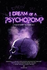 Cover image of the movie I Dream of a Psychopomp