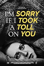 Cover image of the movie I'm Sorry If I Took a Toll on You