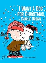 Cover image of the movie I Want a Dog for Christmas, Charlie Brown