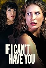 Cover image of the movie If I Can't Have You