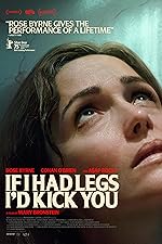 Cover image of the movie If I Had Legs I'd Kick You