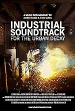 Cover image of the movie Industrial Soundtrack for the Urban Decay