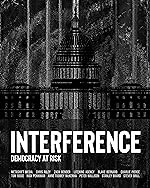 Cover image of the movie Interference: Democracy at Risk