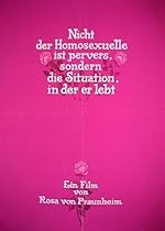 Cover image of the movie It Is Not the Homosexual Who Is Perverse, But the Society in Which He Lives