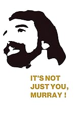 Cover image of the movie It's Not Just You, Murray!