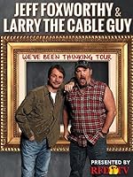 Cover image of the movie Jeff Foxworthy & Larry the Cable Guy: We've Been Thinking