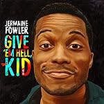 Cover image of the movie Jermaine Fowler: Give Em Hell Kid