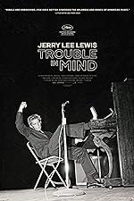 Cover image of the movie Jerry Lee Lewis: Trouble in Mind