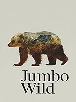 Cover image of the movie Jumbo Wild