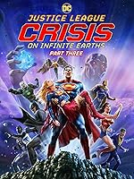 Cover image of the movie Justice League: Crisis on Infinite Earths, Part Three