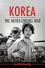 Cover image of the movie Korea: The Never-Ending War