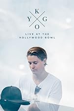 Cover image of the movie Kygo: Live at the Hollywood Bowl