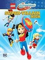 Cover image of the movie LEGO DC Super Hero Girls: Super-villain High