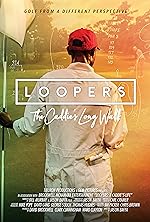 Cover image of the movie Loopers: The Caddie's Long Walk