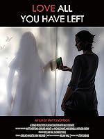 Cover image of the movie Love All You Have Left