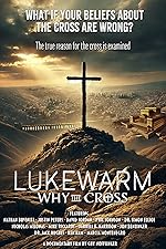Cover image of the movie Lukewarm: Why the Cross