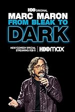 Cover image of the movie Marc Maron: From Bleak to Dark