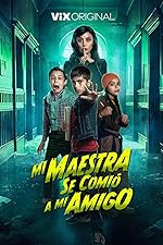 Cover image of the movie Mi Maestra se comió a mi amigo