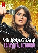 Cover image of the movie Michela Giraud: The Truth, I Swear!