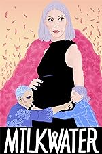Cover image of the movie Milkwater