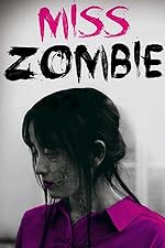 Cover image of the movie Miss Zombie