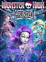Cover image of the movie Monster High: Haunted