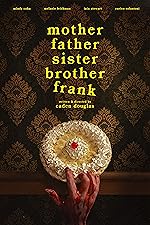 Cover image of the movie Mother Father Sister Brother Frank