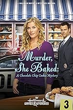 Cover image of the movie Murder, She Baked: A Chocolate Chip Cookie Mystery