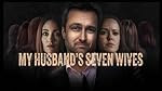 Cover image of the movie My Husband's Seven Wives