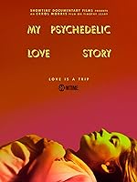 Cover image of the movie My Psychedelic Love Story
