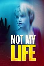 Cover image of the movie Not My Life