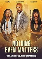 Cover image of the movie Nothing Even Matters