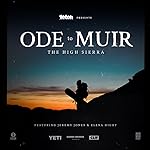 Cover image of the movie Ode to Muir: The High Sierra