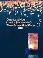 Cover image of the movie One Last Hug: Three Days at Grief Camp