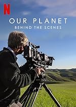 Cover image of the movie Our Planet: Behind the Scenes