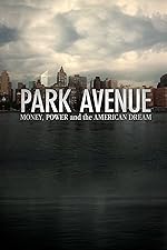 Cover image of the movie Park Avenue: Money, Power and the American Dream