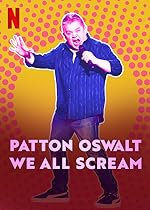 Cover image of the movie Patton Oswalt: We All Scream