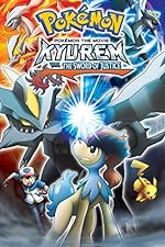 Cover image of the movie Pokémon the Movie: Kyurem vs. the Sword of Justice