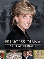 Cover image of the movie Princess Diana: A Life After Death