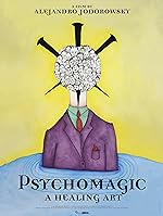 Cover image of the movie Psychomagic, A Healing Art