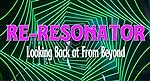 Cover image of the movie Re-Resonator: Looking Back at from Beyond