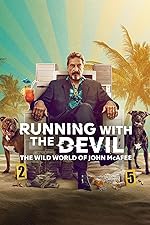 Cover image of the movie Running with the Devil: The Wild World of John McAfee