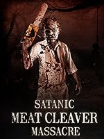 Cover image of the movie Satanic Meat Cleaver Massacre