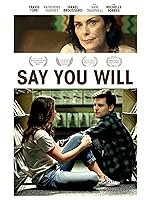 Cover image of the movie Say You Will