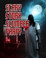 Cover image of the movie Scary Story Slumber Party